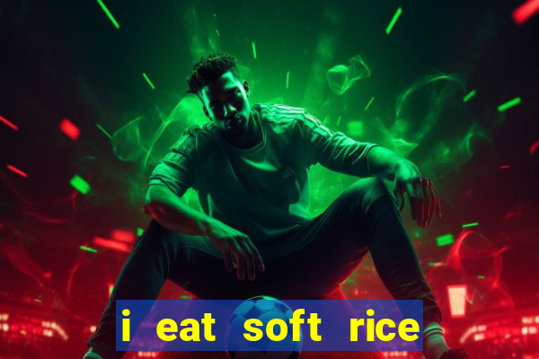 i eat soft rice in another world pt br